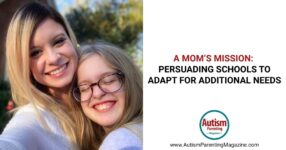 A mom’s Mission: Persuading Schools for Additional Needs