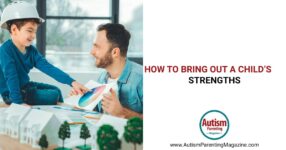 How to Bring Out a Child’s Strengths