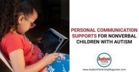 Communication Supports for Nonverbal Children with Autism