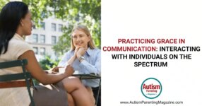 Practicing Grace in Communication: Interacting with Individuals on the Spectrum