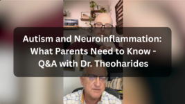 Autism and Neuroinflammation: Live with Dr. Theoharides