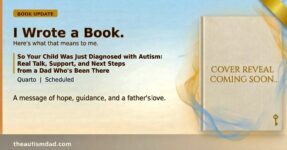 The Autism Dad Book Announcement: A Guide for Parents