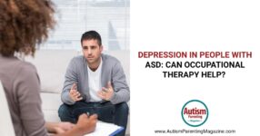 Depression in People with ASD: Can Occupational Therapy Help?