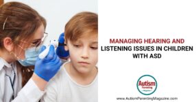 Managing Hearing and Listening Issues in Children with ASD