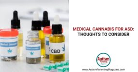 Medical Cannabis for ASD: Thoughts to Consider