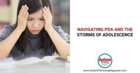 Navigating PDA and the Storms of Adolescence