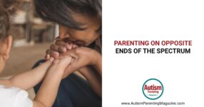 Parenting on Opposite Ends of the Spectrum