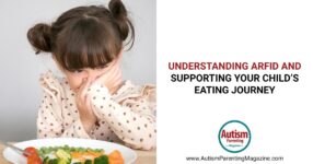 Understanding ARFID and Supporting Your Child’s Eating Journey