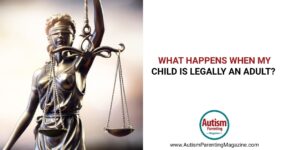 What Happens When My Child is Legally an Adult?