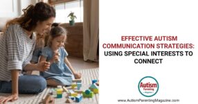 Autism Communication Strategies – Autism Parenting Magazine