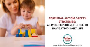Essential Autism Safety Strategies – Autism Parenting Magazine