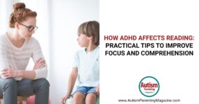 How ADHD Affects Reading – Autism Parenting Magazine