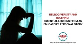 Bullying: A True Story from a Neurodivergent Advocate